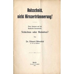 Halsschnitt, nicht Hirnzertrümmerung! Eine Antwort auf die Backsche Streitschrift: Schächten oder Betäuben?