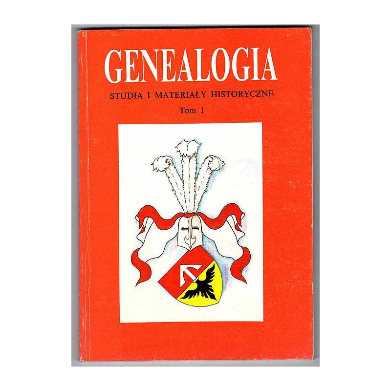 Genealogia. Studia i materiały historyczne. T. 1 (1991)