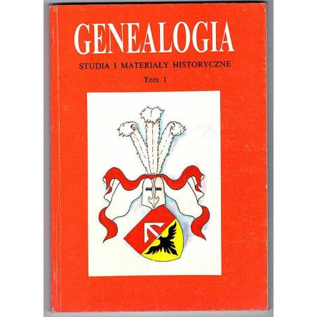 Genealogia. Studia i materiały historyczne. T. 1 (1991)