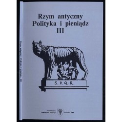 Rzym antyczny. Polityka i pieniądz. T.3
