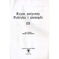 Rzym antyczny. Polityka i pieniądz. T.3