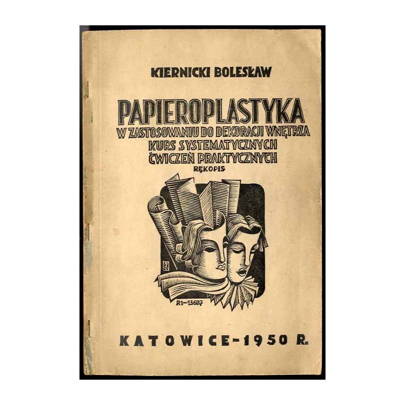 Papieroplastyka w zastosowaniu do dekoracji wnętrza. Kurs systematycznych ćwiczeń praktycznych. Rękopis