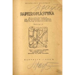 Papieroplastyka w zastosowaniu do dekoracji wnętrza. Kurs systematycznych ćwiczeń praktycznych. Rękopis