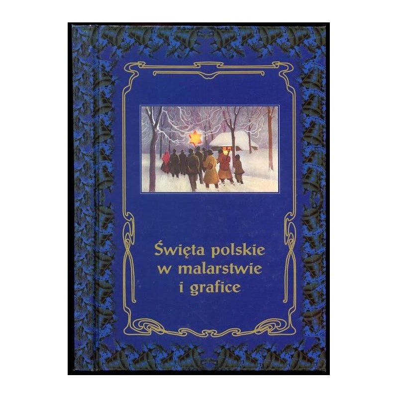 Święta polskie w malarstwie i grafice 1900-1939