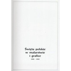 Święta polskie w malarstwie i grafice 1900-1939