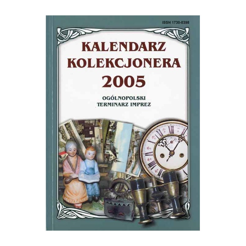 Kalendarz Kolekcjonera 2005. Ogólnopolski terminarz imprez