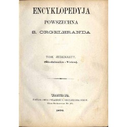 Encyklopedyja powszechna S. Orgelbranda. T.11: Śledzionka - Vrics