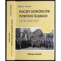 Poczet dowódców powstań śląskich 1919-1920-1921. Wybrane sylwetki