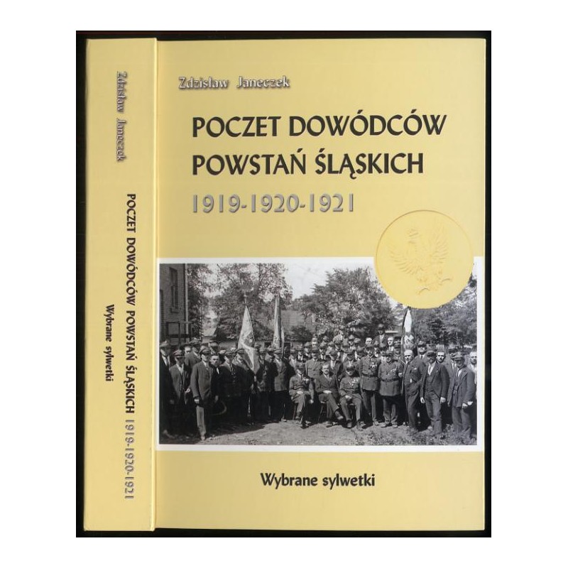 Poczet dowódców powstań śląskich 1919-1920-1921. Wybrane sylwetki