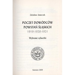 Poczet dowódców powstań śląskich 1919-1920-1921. Wybrane sylwetki