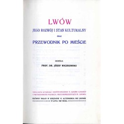 Lwów, jego rozwój i stan kulturalny oraz przewodnik po mieście