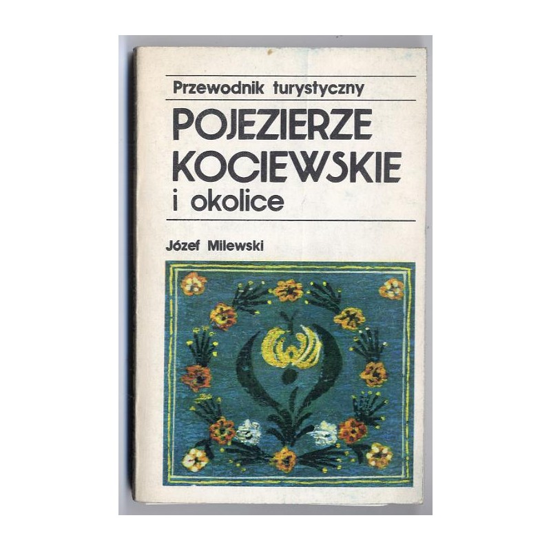 Pojezierze Kociewskie i okolice. Przewodnik turystyczny