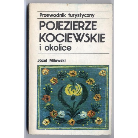 Pojezierze Kociewskie i okolice. Przewodnik turystyczny