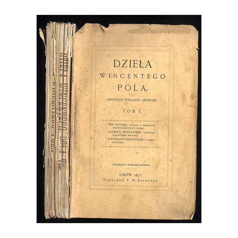 Dzieła  wierszem i prozą. T.1. Seria 1: Poezye. T.1: Wit Stwosz, poemat z pomników historycznych XV wieku. Pacholę hetmańskie, d