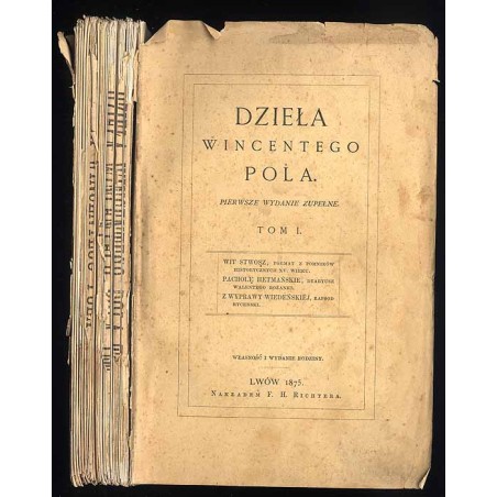 Dzieła  wierszem i prozą. T.1. Seria 1: Poezye. T.1: Wit Stwosz, poemat z pomników historycznych XV wieku. Pacholę hetmańskie, d