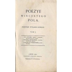 Dzieła  wierszem i prozą. T.1. Seria 1: Poezye. T.1: Wit Stwosz, poemat z pomników historycznych XV wieku. Pacholę hetmańskie, d