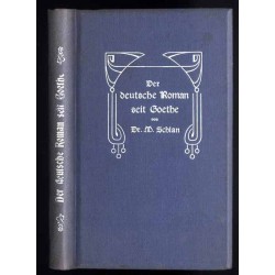 Der deutsche Roman seit Goethe. Skizzen und Streiflichter