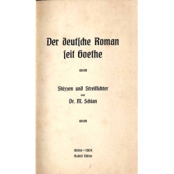 Der deutsche Roman seit Goethe. Skizzen und Streiflichter