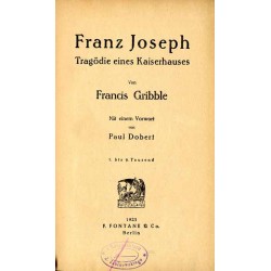 Franz Joseph. Tragödie eines Kaiserhauses