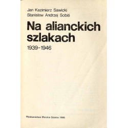 Na alianckich szlakach 1939-1946