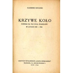 Krzywe Koło. Powieść na tle życia Warszawy w latach 1939-1944