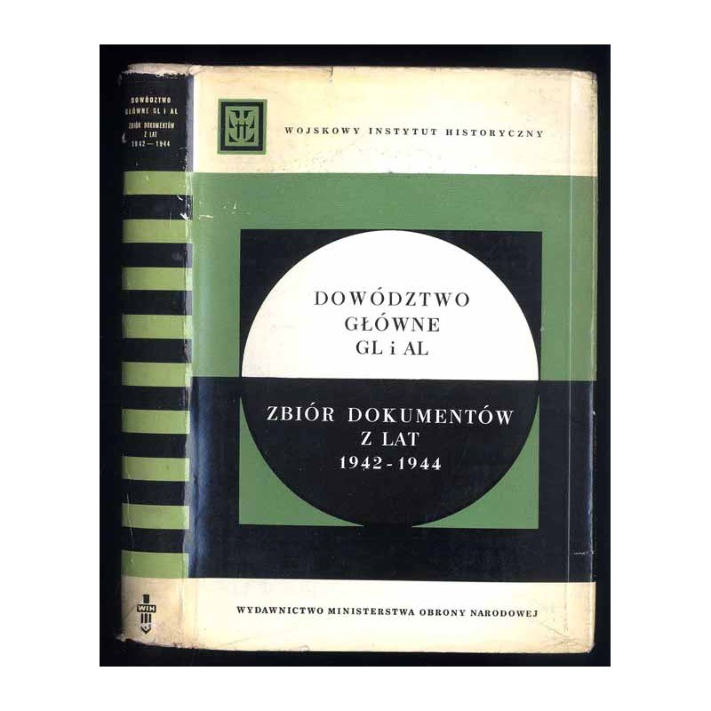 Dowództwo Główne GL i AL. Zbiór dokumentów z lat 1942-1944. Rozkazy, instrukcje, regulaminy