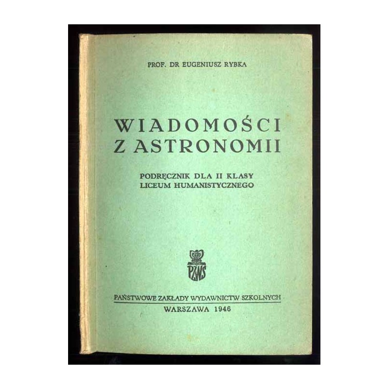 Wiadomości z astronomii. Podręcznik dla II klasy liceum humanistycznego