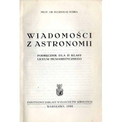 Wiadomości z astronomii. Podręcznik dla II klasy liceum humanistycznego