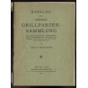 Katalog einer Wiener Grillparzer-Sammlung. Mit bibliographischen Anmerkungen, einem Verzeichnis der Bildnisse des Dichters und P