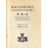 Kalendarz Nauczycielski P.K.O. Pocztowej Kasy Oszczędności na Rok Szkolny 1933-34