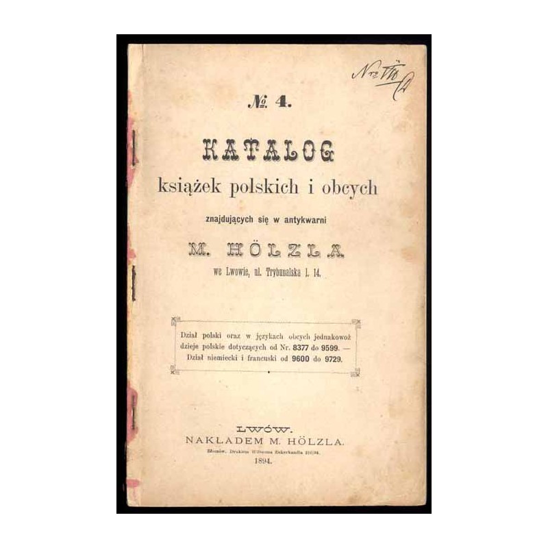 [Antykwarnia M. Hölzla we Lwowie, ul. Trybunalska l. 14]. Katalog książek polskich i obcych znajdujących się w antykwarni M. Höl