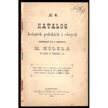 [Antykwarnia M. Hölzla we Lwowie, ul. Trybunalska l. 14]. Katalog książek polskich i obcych znajdujących się w antykwarni M. Höl