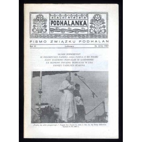 Podhalanka. Pismo Związku Podhalan. R.6 (1987). Nr 2 (16). Numer poświęcony III pielgrzymce Papieża Jana Pawła II do Polski, XXX