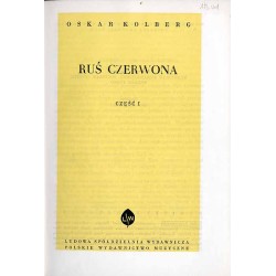 Dzieła wszystkie. T. 56-57. Cz.1-2: Ruś Czerwona. 3 voluminy