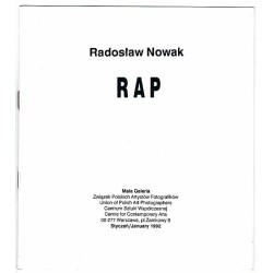 Radosław Nowak - RAP. Mała Galeria, Warszawa, Plac Zamkowy 8, styczeń 1992