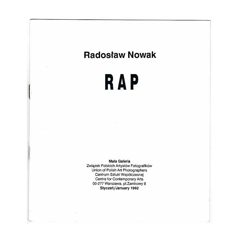 Radosław Nowak - RAP. Mała Galeria, Warszawa, Plac Zamkowy 8, styczeń 1992