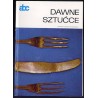 Dawne sztućce