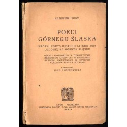 Poeci Górnego Śląska. Krótki zarys historji literatury ludowej na Górnym Śląsku