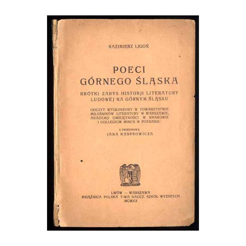 Poeci Górnego Śląska. Krótki zarys historji literatury ludowej na Górnym Śląsku