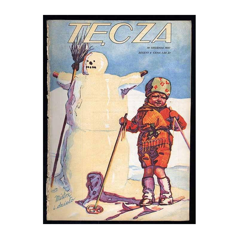 Tęcza. Ilustrowane pismo tygodniowe. R.1 (1927). Z. 4 (10 grudnia 1927) / Stefan Norblin / Ferdynand Goetel Islandia / Emil Zega