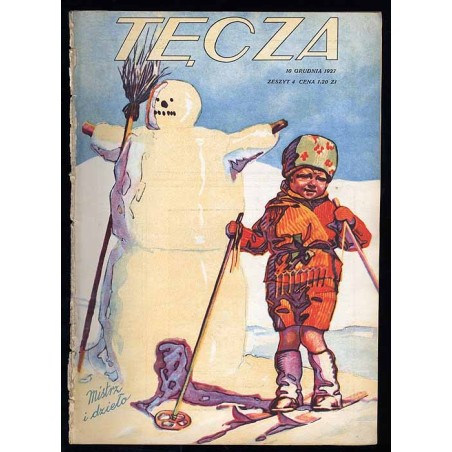 Tęcza. Ilustrowane pismo tygodniowe. R.1 (1927). Z. 4 (10 grudnia 1927) / Stefan Norblin / Ferdynand Goetel Islandia / Emil Zega