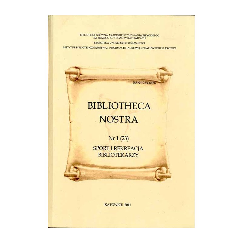 Bibliotheca Nostra. Śląski kwartalnik naukowy. Nr 1 (23) (2011). Sport i rekreacja bibliotekarzy.