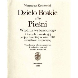 Dzieło Boskie albo Pieśni Wiednia wybawionego i inszych transakcyjej wojny tureckiej w roku 1683 szczęśliwie rozpoczętej