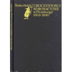 Uroczystości koronacyjne w Preszburgu 1563-1830