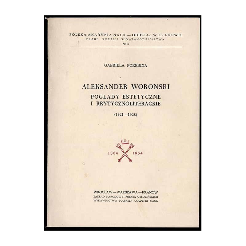 Aleksander Woronski. Poglądy estetyczne i krytycznoliterackie (1921-1928)