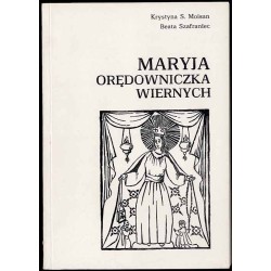 Maryja orędowniczka wiernych. Matka Boska w płaszczu opiekuńczym, Matka Boska Różańcowa, Matka Boska Szkaplerzna, Matka Boska Po