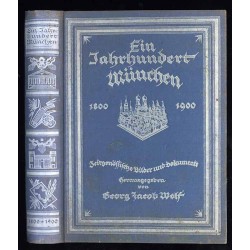 Ein Jahrhundert München 1800-1900. Zeitgenössische Bilder und Dokumente