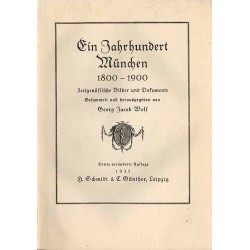 Ein Jahrhundert München 1800-1900. Zeitgenössische Bilder und Dokumente