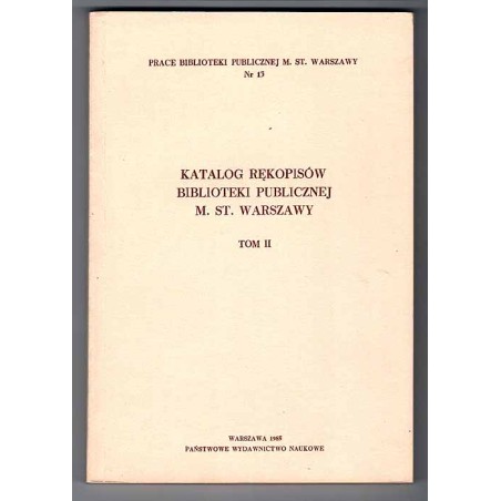 Katalog rękopisów Biblioteki Publicznej m. st. Warszawy. T.2: Sygnatury 201-404. Archiwum rodzinne i redakcyjne Adama Wiślickieg