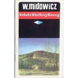 Szlaki Wielkiej Raczy. Lato-zima